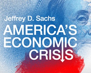 Sachs Student Lecture: America’s Economic Crisis – Where Do We Go From Here?