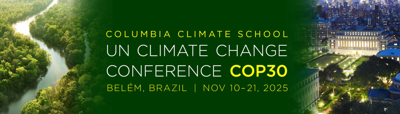Rainforest and Columbia campus collage banner with text "UN COP30, Belem, Brazil, Nov 10-21, 2025"
