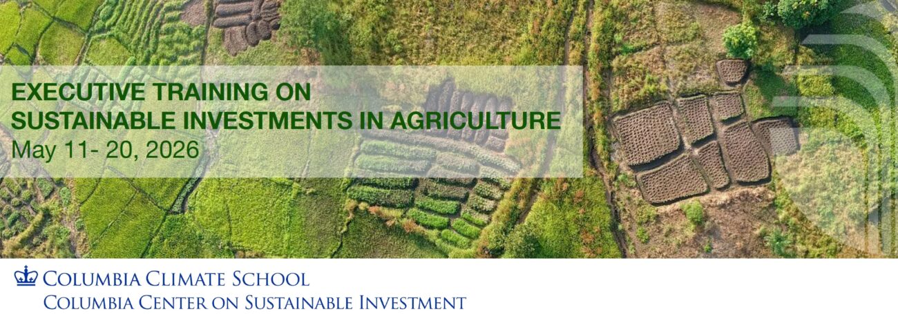 Applications Open: Virtual Executive Training on Sustainable Investments in Agriculture