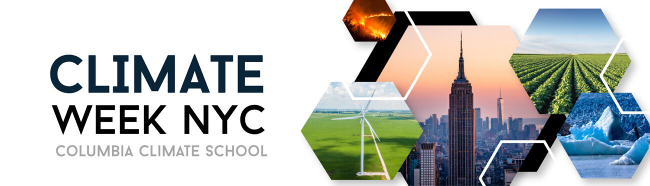 Banner with collage of ecosystems and the Empire State Building with text "Climate Week NYC: Columbia Climate School."